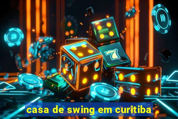 casa de swing em curitiba